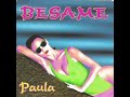 12) Paula - Bésame (Single Version)
