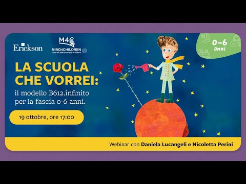 La scuola che vorrei: il modello B612.infinito per la fascia 0-6 anni.