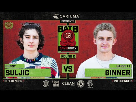 BATB 12: Sunny Suljic Vs. Garrett Ginner - Round 2 | Battle At The Berrics - Presented By Cariuma