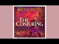 @Megadeth: The Conjuring (Quantized, Remixed & Remastered)