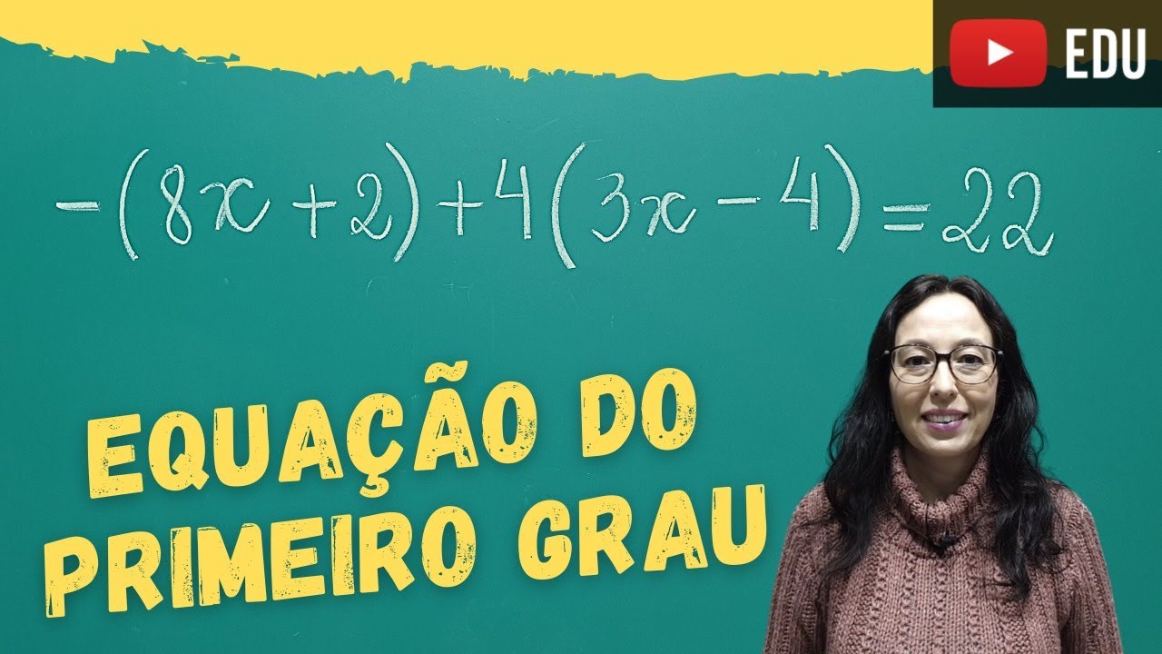 Equação do 1º Grau - Professora Angela