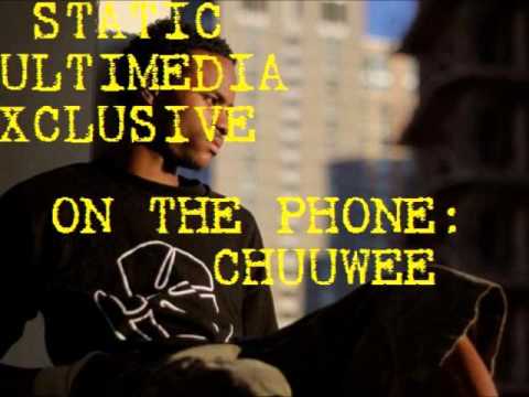 Static Multimedia Exclusive - Chuuwee Interview