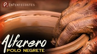 El alfarero - Polo Negrete