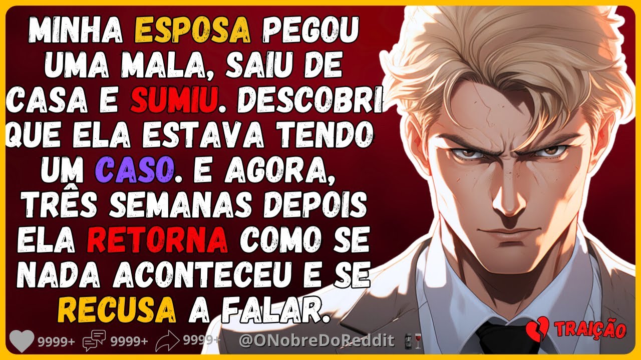 🗿🍷Ela sumiu por semanas e depois voltou como se nada tivesse acontecido. #relatos
