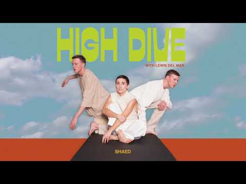 SHAED- High Dive with Lewis Del Mar (Official Audio)