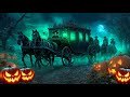 Halloween Music 2025 Haunted Halloween Carriage Ride Scary Background Music For Halloween