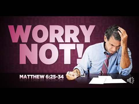 2022-07-24 PM Do Not Worry