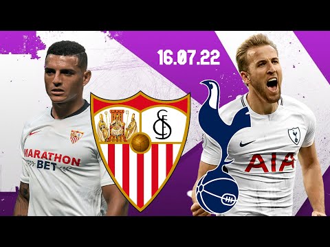 Tottenham Spurs - Sevilla 16.07.22 Highlights.