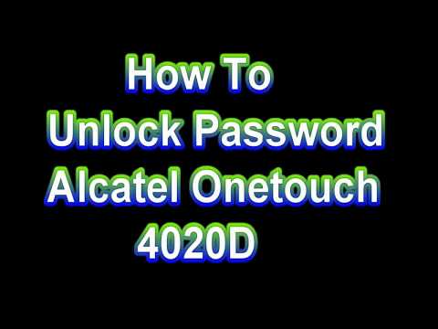 How To Unlock Password Alcatel Onetouch 4020D
