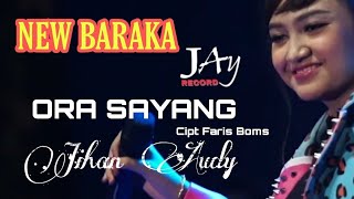 Download lagu Ora sayang - Jihan audy - New BARAKA mp3 Download lagu Ora sayang - Jihan audy - New BARAKA mp3