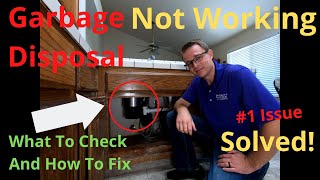 Garbage Disposal Not Working | What To Check And How To fix