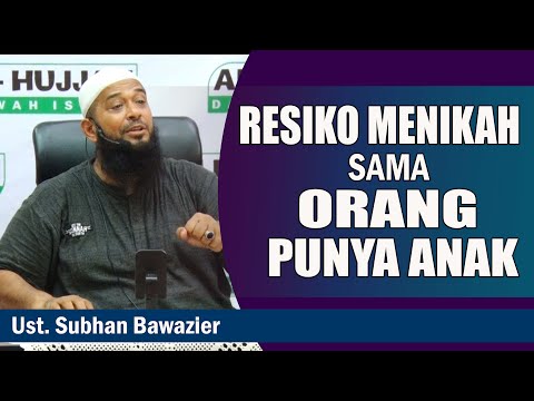 BAGAIMANA PERNIKAHAN DENGAN JANDA ATAU DUDA ?  ||  Ust. Subhan Bawazier