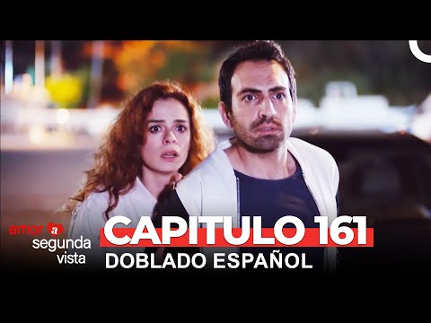 Amor A Segunda Vista Capítulo 161 (Doblado en Español)