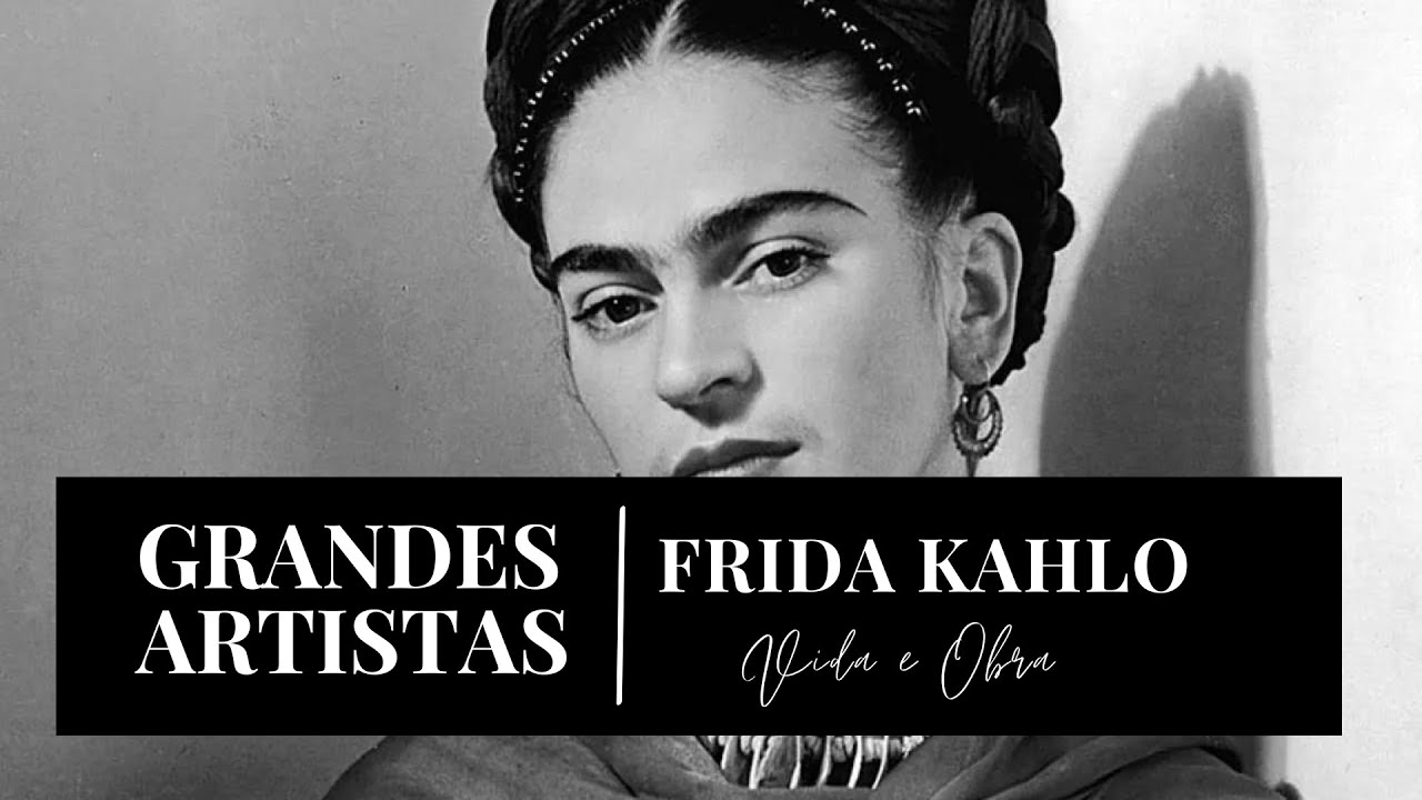 Vida e Obra de Frida Kahlo