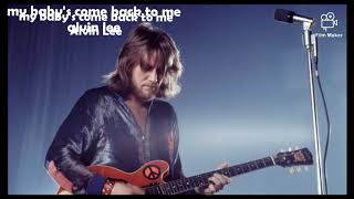 Alvin Lee/my baby&#39;s come back to me