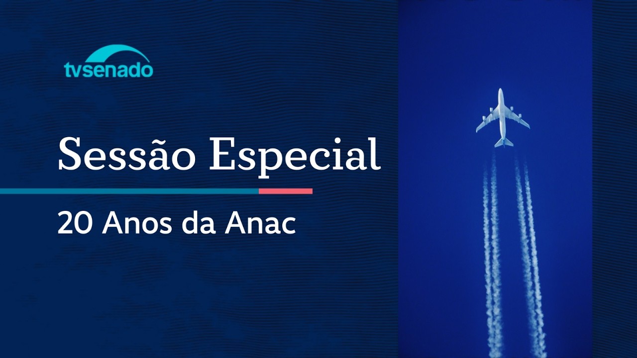 sessão especial celebra 20 anos da Anac – 16/3/26 — Senado Notícias sessão especial celebra 20 anos da Anac – 16/3/26 — Senado Notícias
