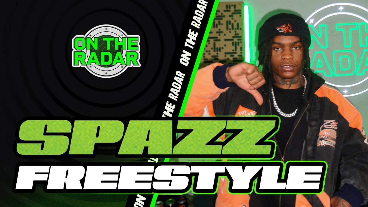 The Spazz "On The Radar" Freestyle