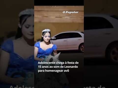 Adolescente chega à festa de 15 anos ao som de Leonardo para homenagear avô