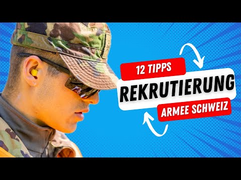12 Tipps für die Rekrutierung in der Schweizer Armee