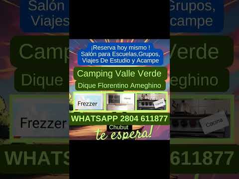 Camping Valle Verde Dique Florentino Ameghino Chubut #camping