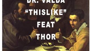 Dr.Valda Thislike Feat Thor