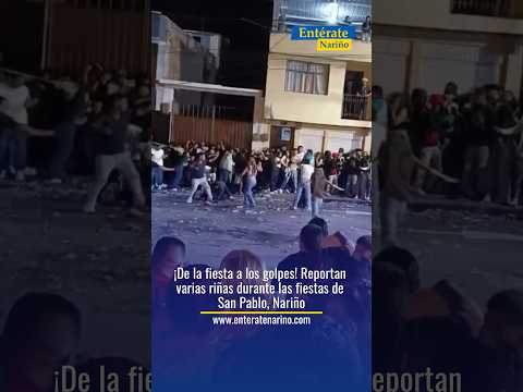 🚨 ¡RIÑAS DURANTE LAS FIESTAS DE SAN PABLO, NARIÑO!