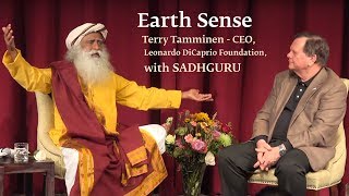 Earth Sense: CEO, Leonardo DiCaprio Foundation, Terry Tamminen with Sadhguru video