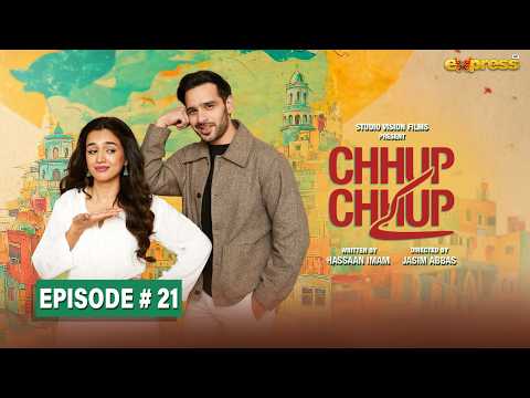 Chhup Chhup Kay Episode 21