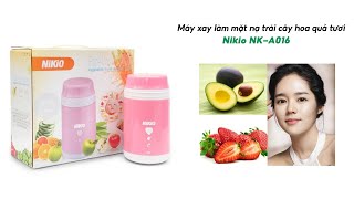 Video đập hộp máy xay làm mặt nạ trái cây hoa quả tươi Nikio NK-A016