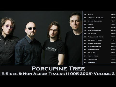 Porcupine Tree - B Sides & Non Album Tracks (Volume 2) 1995-2005