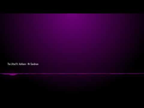 The Lifted Ft. Ashliann - Mr Sandman