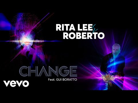 Rita Lee, Roberto De Carvalho - Change ft. Gui Boratto