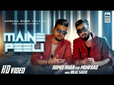 Maine Peeli - Romee Khan ft. Muhfaad | ||Bilal Saeed||