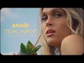 anaïs x  Molitor Music   - Tidal Wave (Official Music Video)