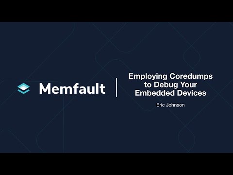 Employing Coredumps to Debug Your Embedded Devices