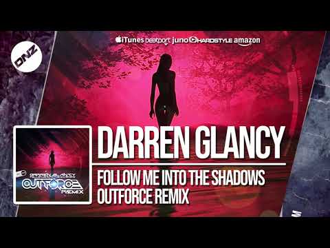 DNZF535 // DARREN GLANCY - FOLLOW ME INTO THE SHADOW OUTFORCE REMIX (Official Video DNZ Records)