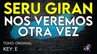Seru Giran - Nos Veremos Otra Vez - Karaoke Instrumental