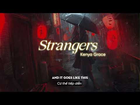 Vietsub | Strangers - Kenya Grace | Lyrics Video