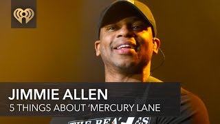 Jimmie Allen Talks 5 Things You Didn&#39;t Know About &#39;Mercury Lane&#39; | 5 Things