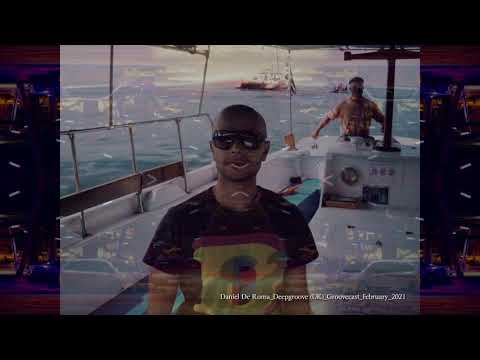 Daniel De Roma Deepgroove UK Groovecast February 2021