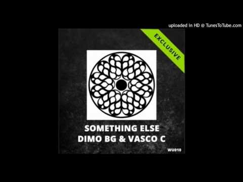 WU010 DiMO (BG) & Vasco C - Something Else