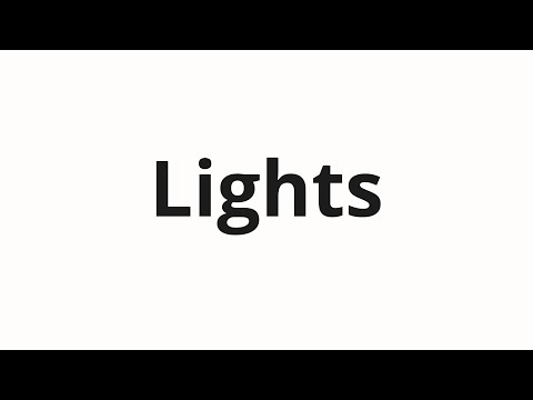 How to pronounce Lights
