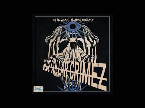 Slik Jack & Manzu Beatz - Blue Collar Crimez (Album)
