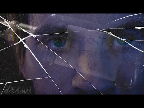 drew. - don't forget me (official music video)