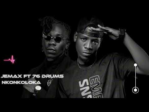 Jemax ft 76 drums -Nkonkoloka (official video)