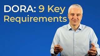 Understanding the Top 9 DORA Requirements for EU Cybersecurity Compliance