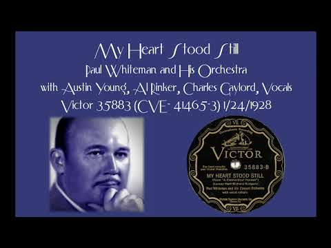 My Heart Stood Still - Paul Whiteman and His Orchestra - Victor 35883 (CVE- 41465-3) 1/24/1928