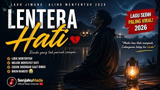 Download lagu LENTERA HATI  💔| Lagu Slow Rock Melayu Terbaru 2026 Paling Menyentuh Hati mp3