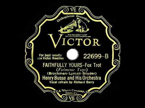 1931 Henry Busse - Faithfully Yours (Richard Barry, vocal)