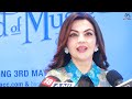 Nita Ambani Interview Part 2 At Lnaugural Show Of The Sound Of Music At Nita Mukesh Ambani Culture